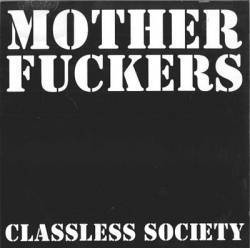 Motherfuckers : Classless Society